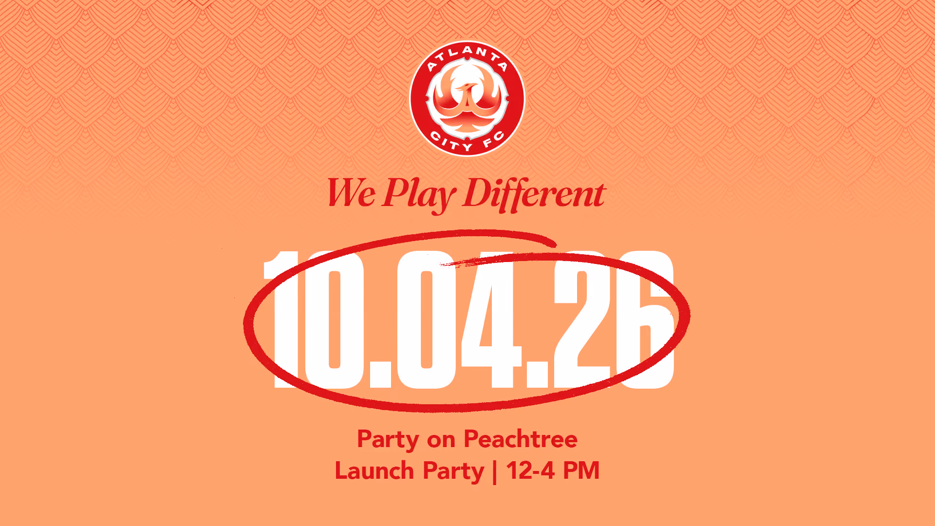 Atlanta City FC launch party graphic: We Play Different, 10.04.26. Party on Peachtree Launch Party, 12–4 PM.