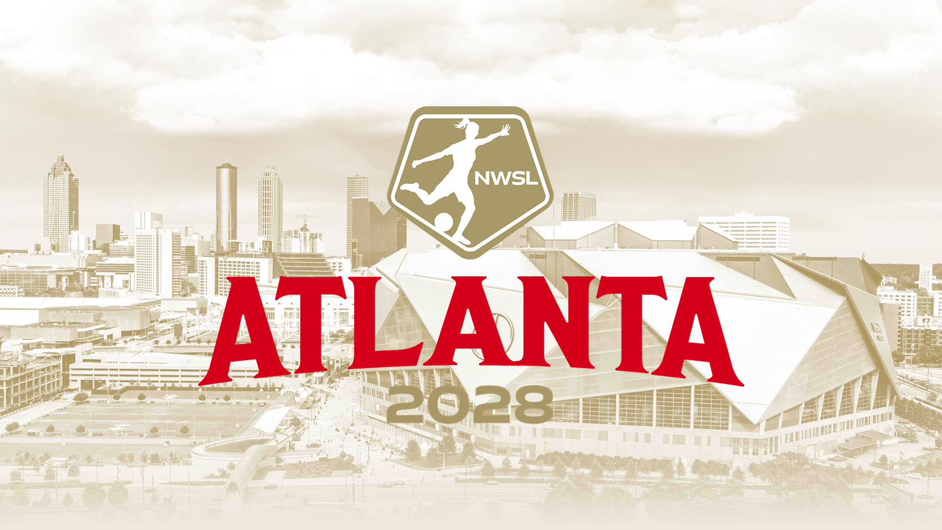 NWSL Atlanta 2028 logo over a sepia view of the Atlanta skyline and Mercedes-Benz Stadium.