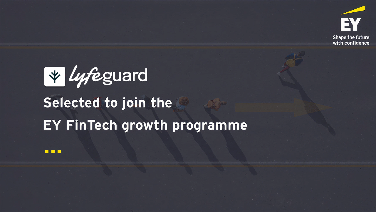 Lyfeguard Selected for EY FinTech Growth Programme 5.0