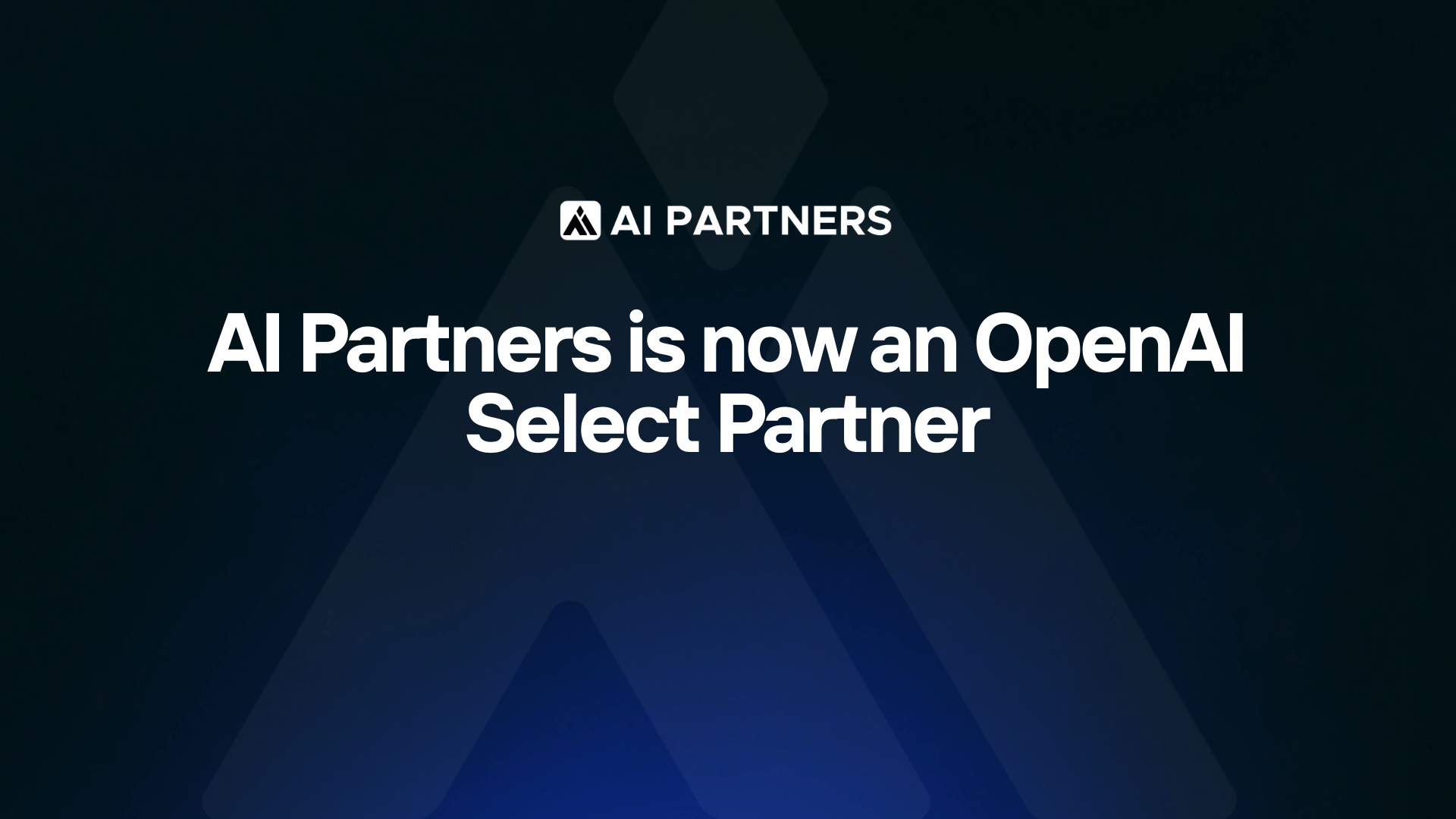 AI Partners is now an OpenAI Select Partner