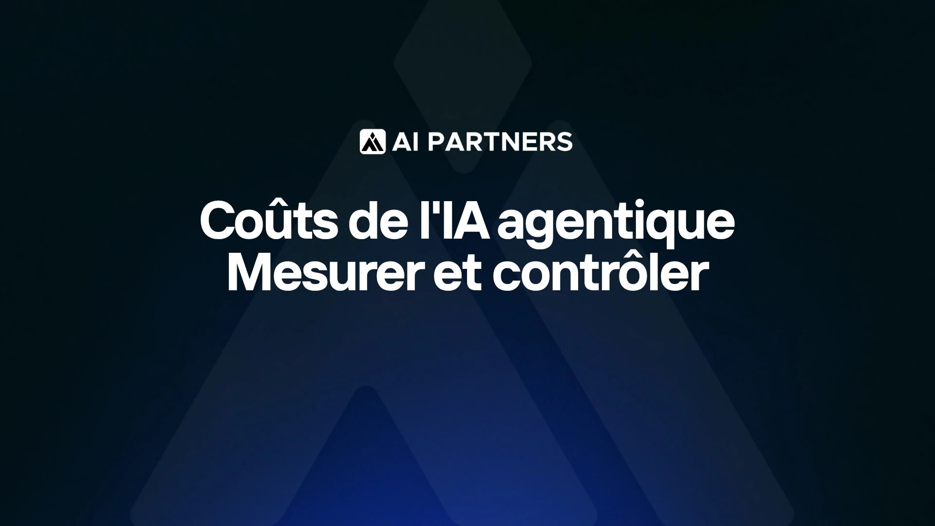 Coûts de l'IA agentique : mesurer et contrôler la dépense - AI Partners