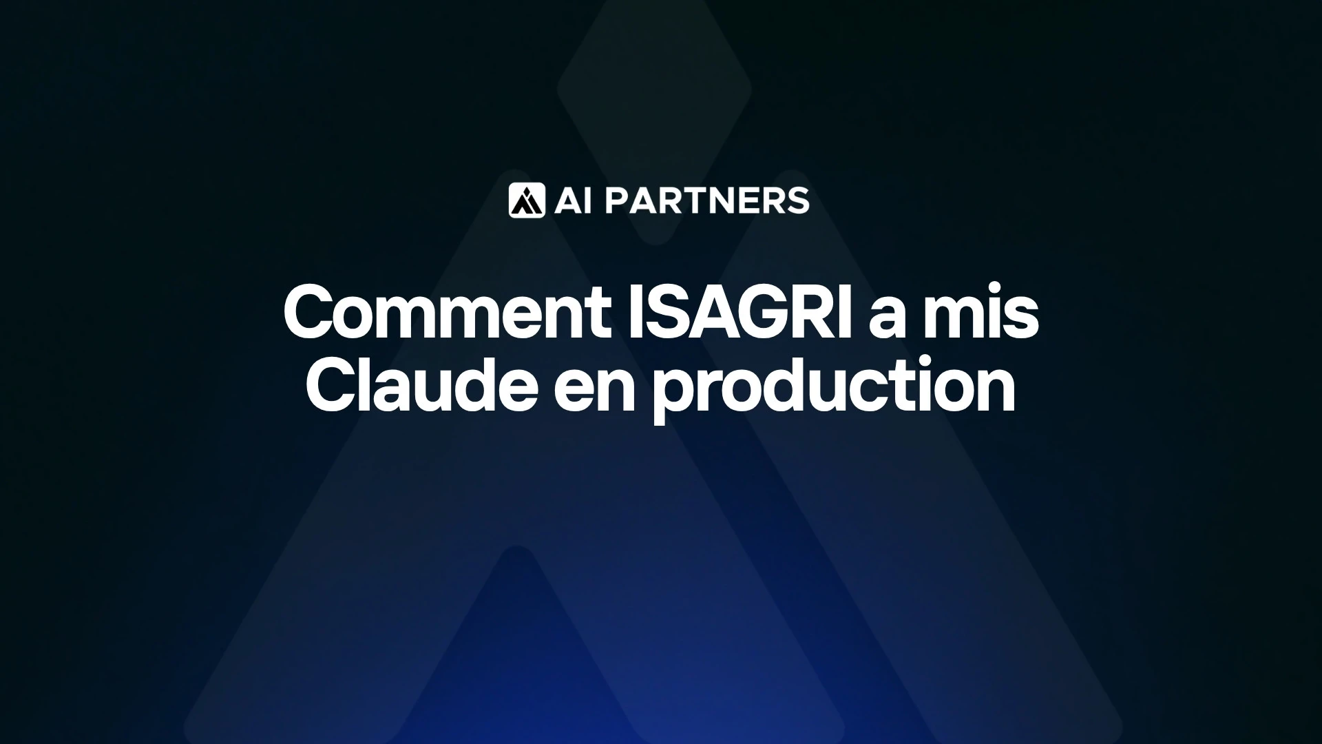 Comment ISAGRI a mis Claude en production dans son développement logiciel - AI Partners