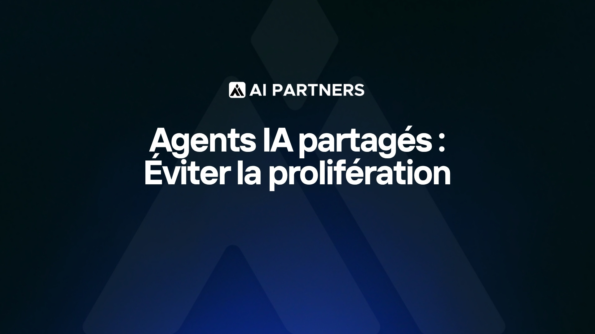 Agents IA partagés : éviter la prolifération en entreprise - AI Partners