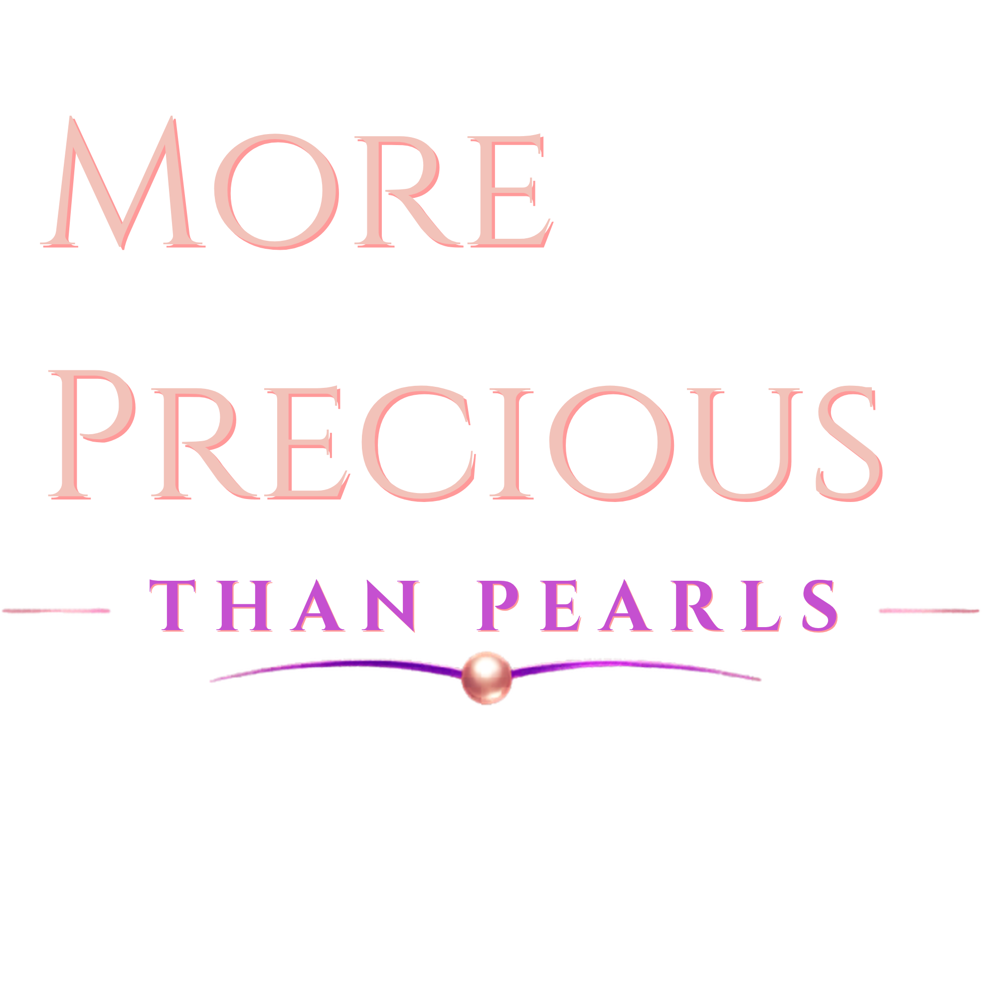 More Precious Than Pearls