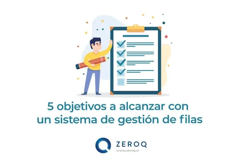5 objetivos a alcanzar con un sistema de gestión de filas
