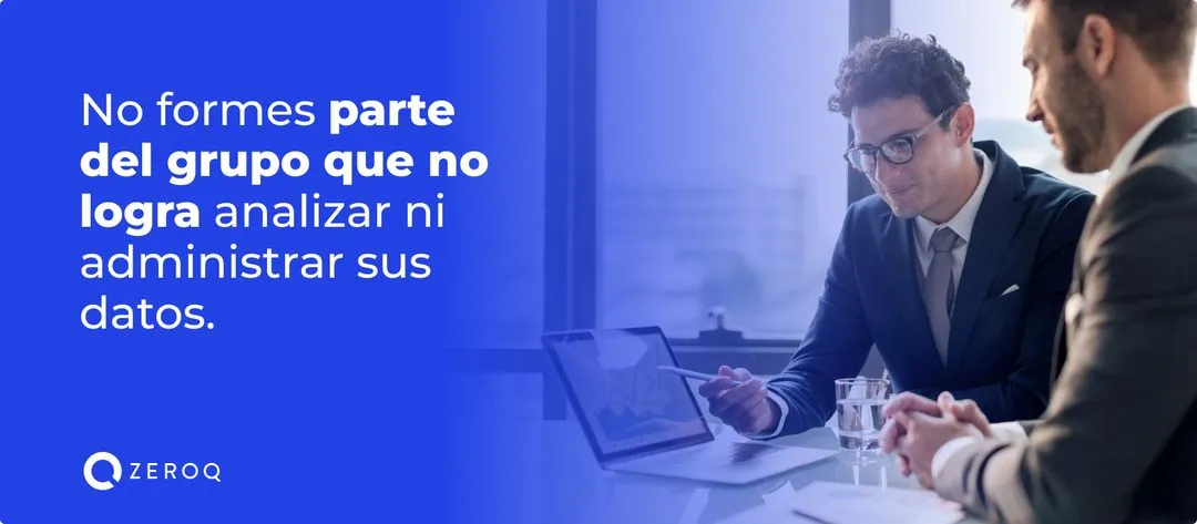No formes parte del grupo que no logra analizar ni administrar sus datos