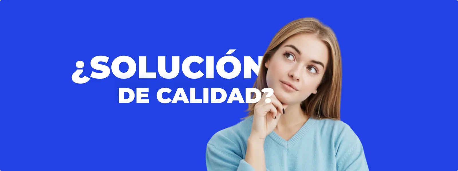 Es importante entender qué significa una solución de calidad para los clientes.