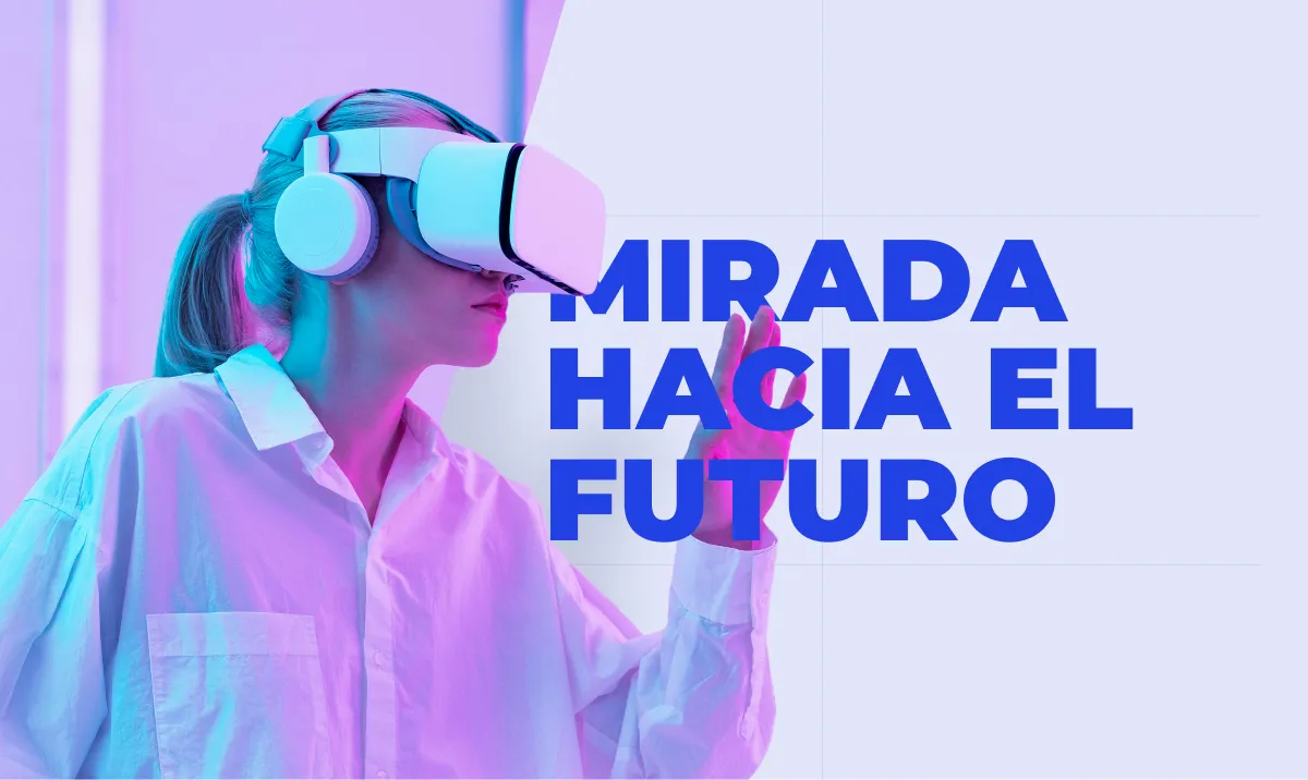 Conoce nuestro estudio: "Mirada hacia el futuro"