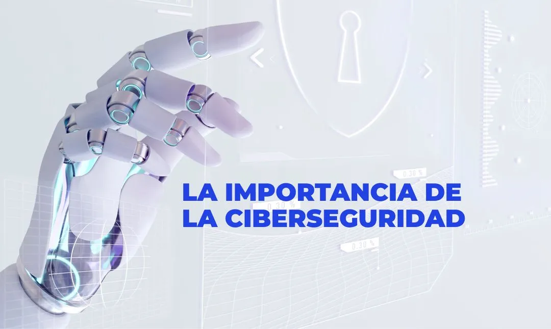 La Importancia de la Ciberseguridad: Protegiendo tus Datos en un Mundo Digital