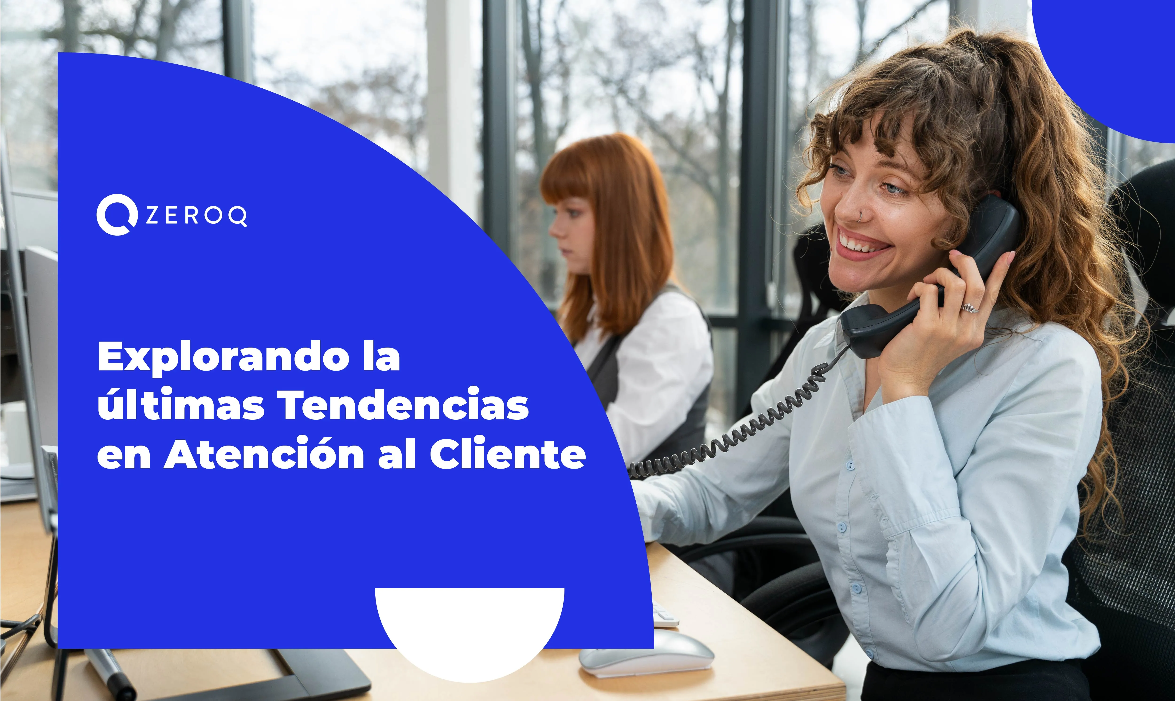 Explorando las Últimas Tendencias en Atención al Cliente