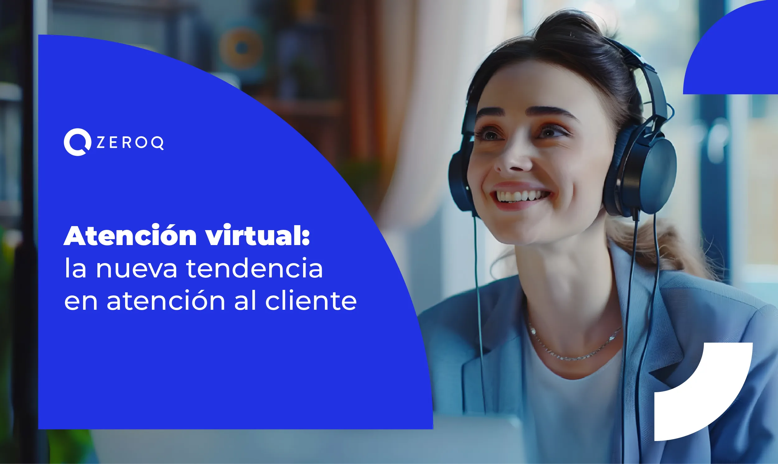 Atención virtual: la nueva tendencia en atención al cliente
