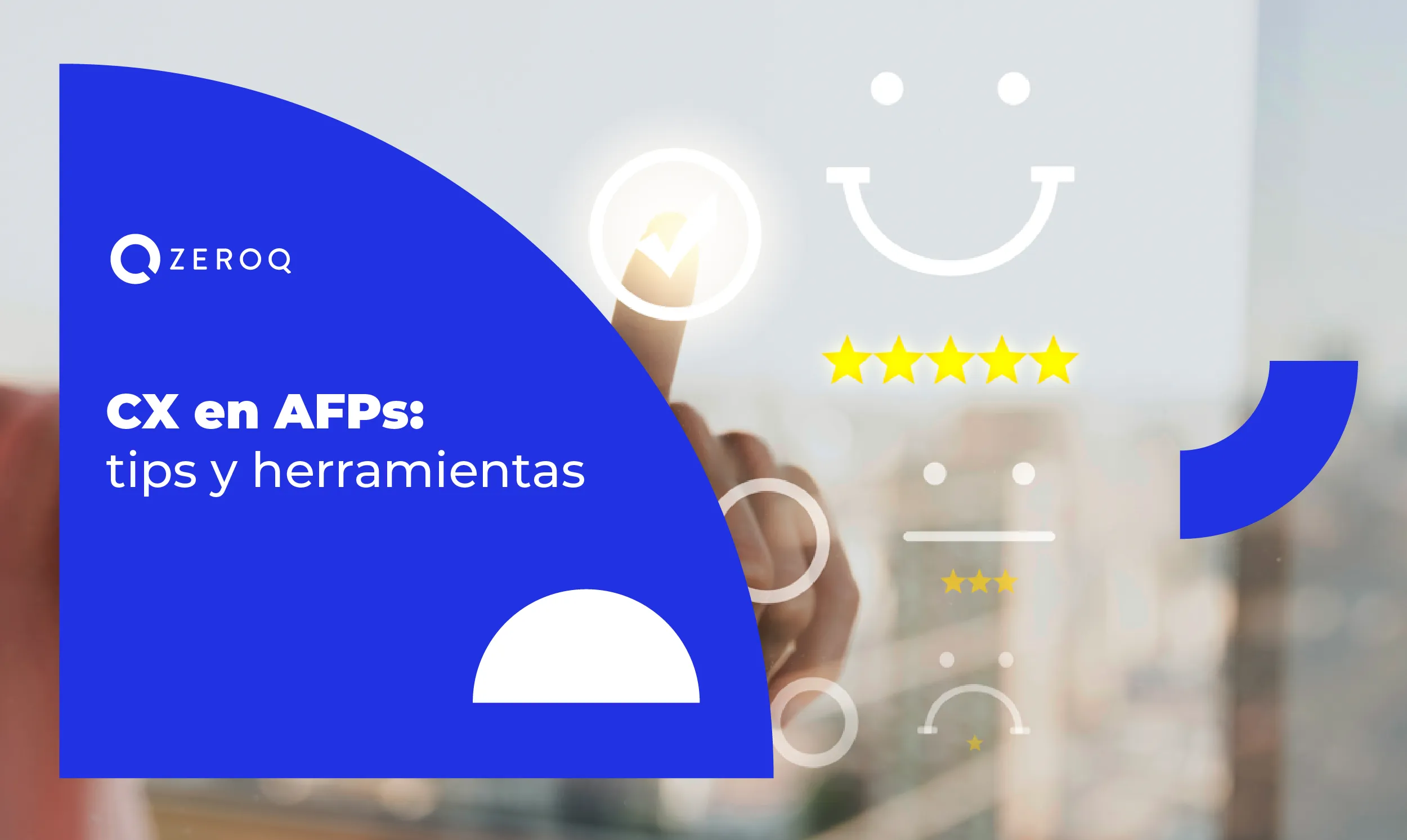 CX en AFPs: tips y herramientas