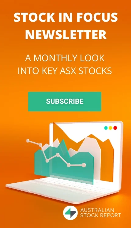 Stocks in Focus newsltter. A monthly Look into Ket ASX Stocks. Click here to Subscribe