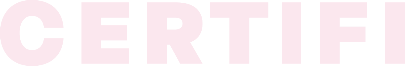 The word CERTIFI in large, bold, pale pink capital letters on a black background.