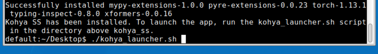 All packages has been installed run with ./kohya_launcher.sh