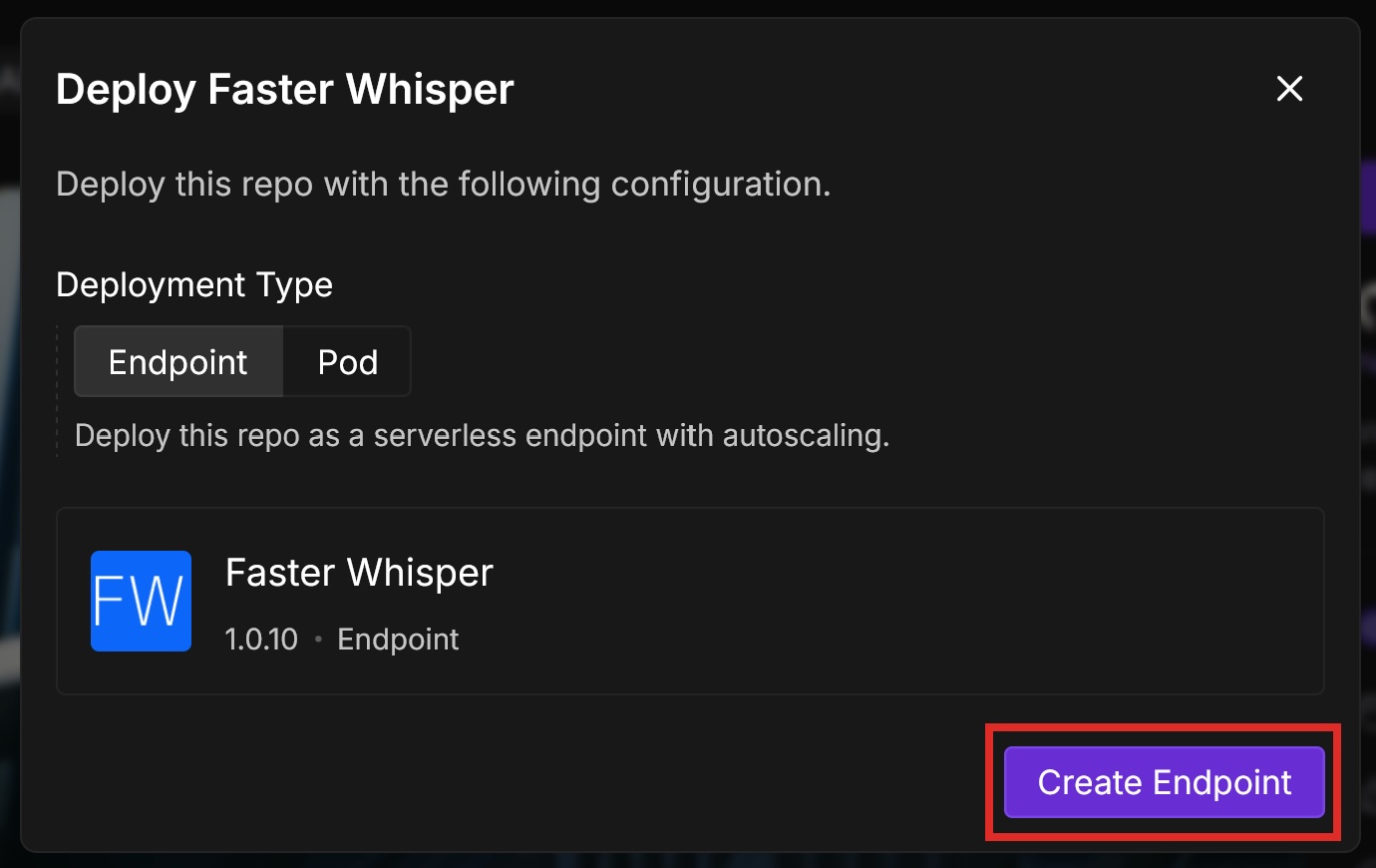 Deploy Faster Whisper dialog with Endpoint type selected and Create Endpoint highlighted