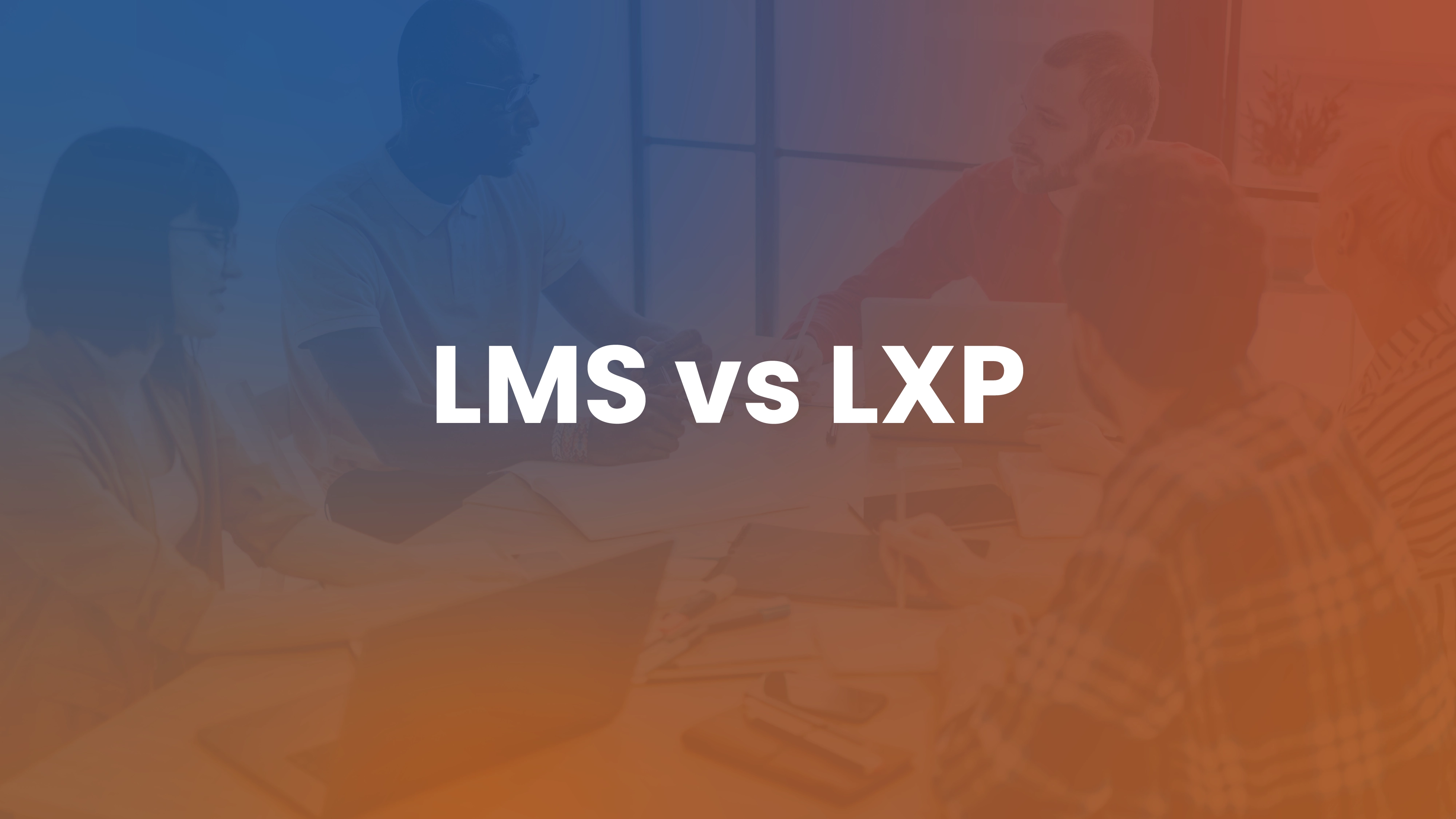 LMS vs LXP