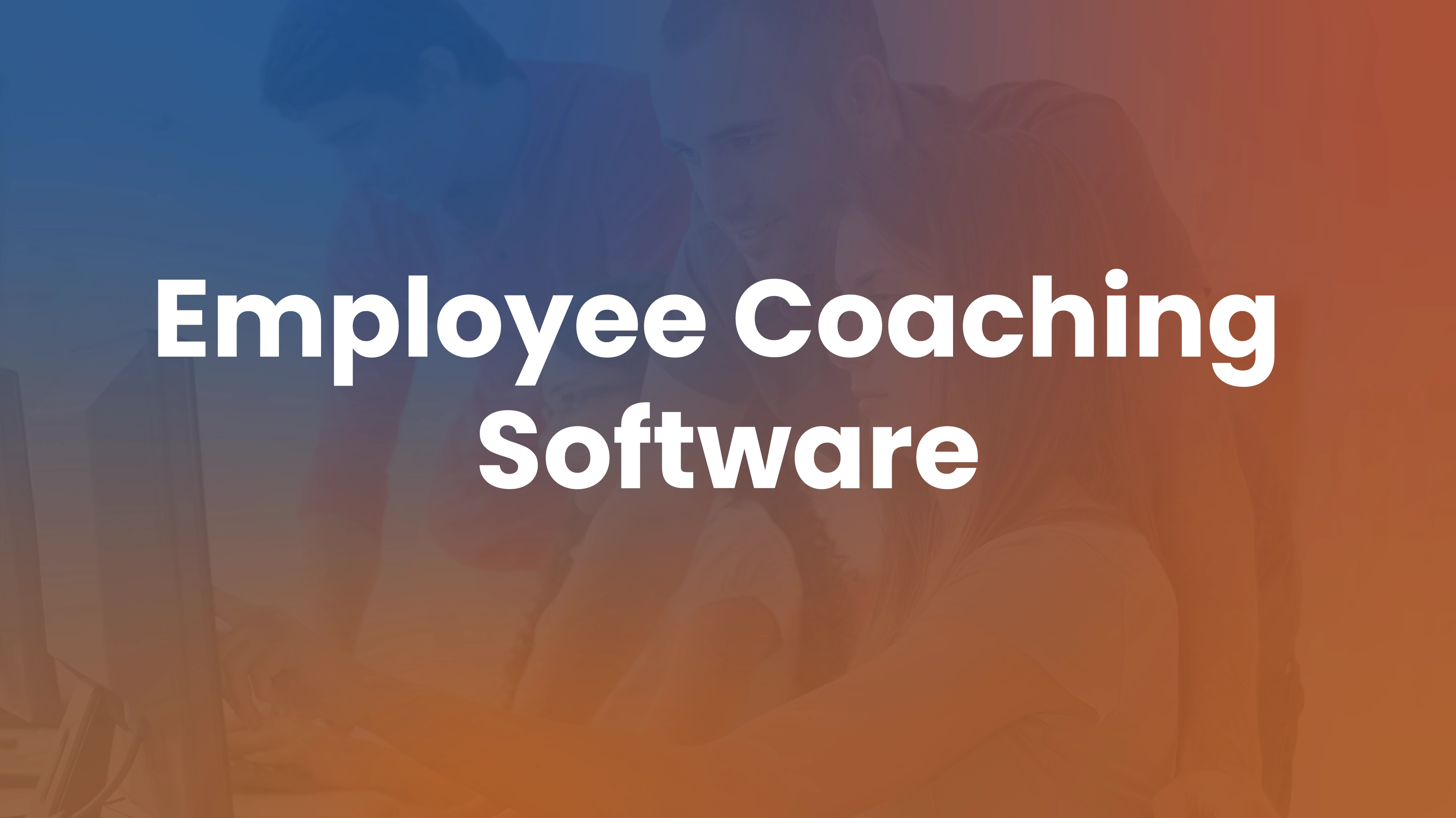 Employee coaching software evaluation guide