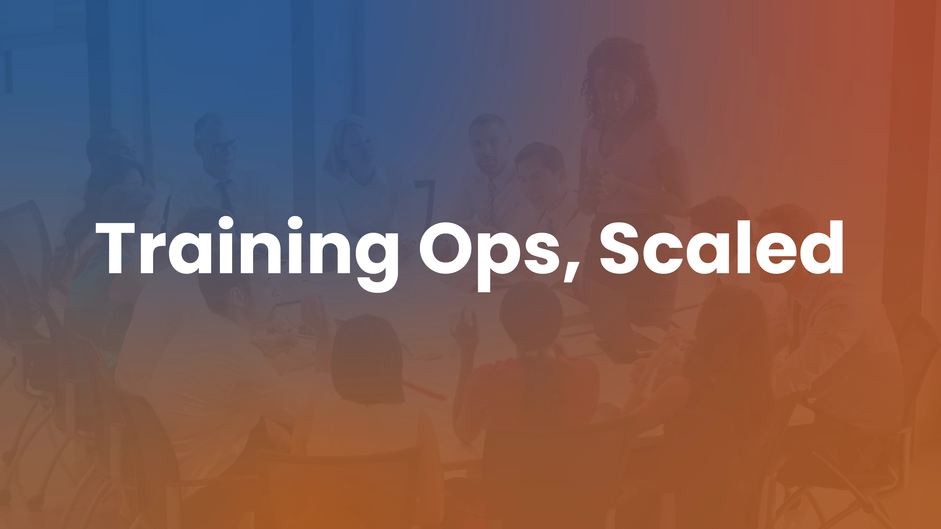 Training operations roadmap for scaling beyond spreadsheets