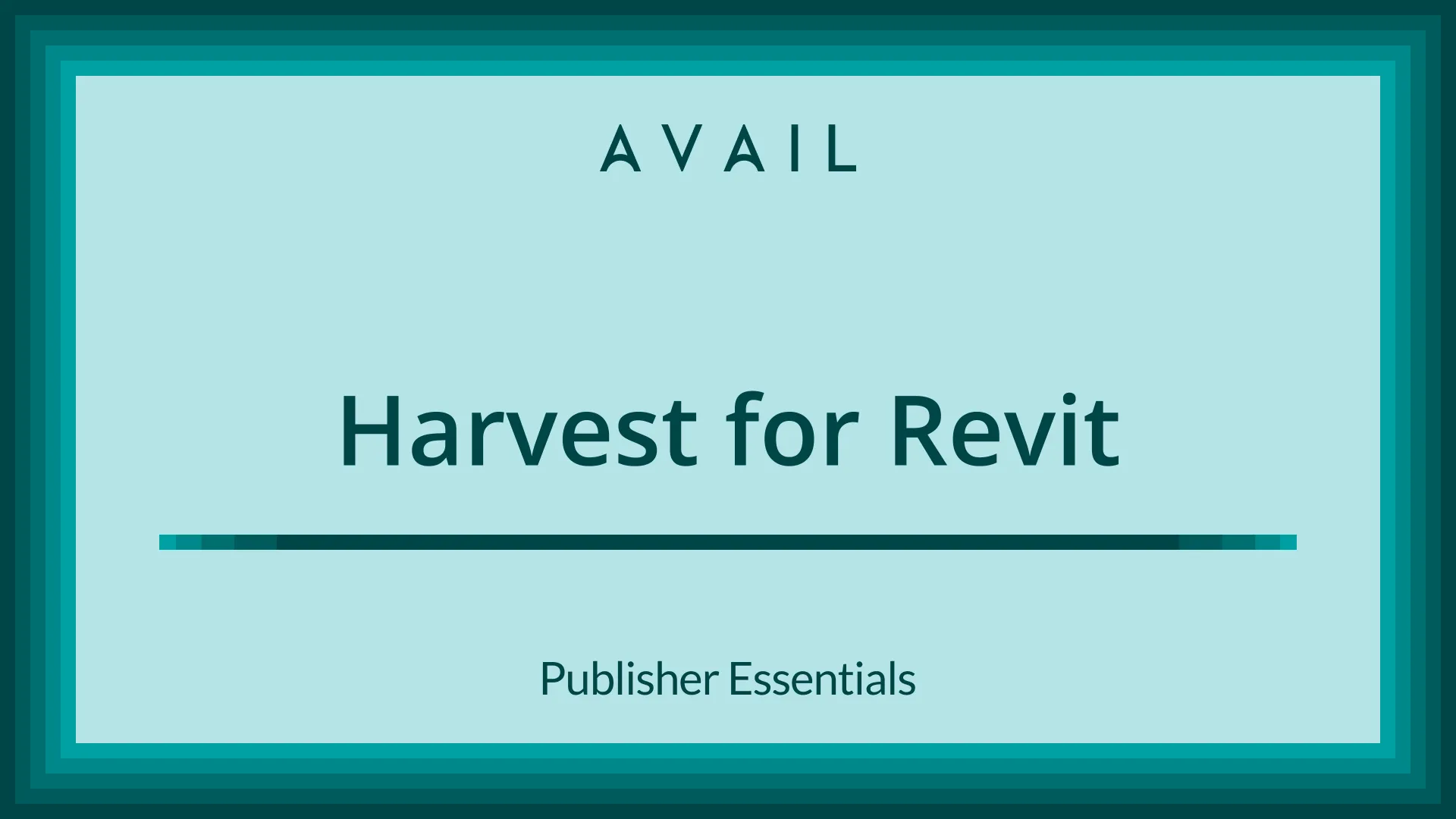 Harvest for Revit, Publisher Essentials