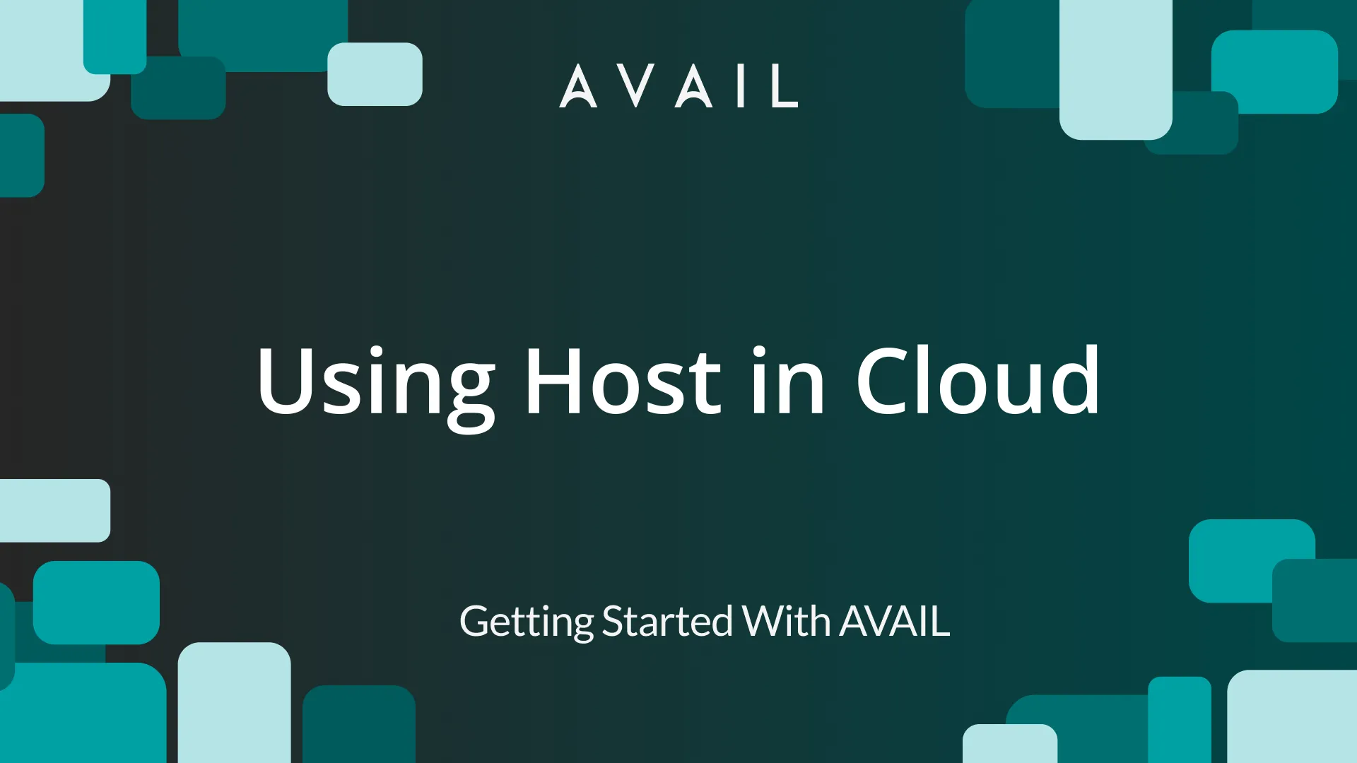 Using Host in Cloud, Getting Started With AVAIL