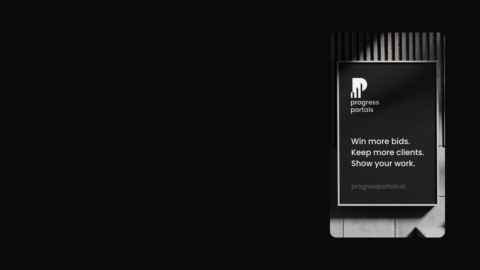 A Progress Portals poster: Win more bids. Keep more clients. Show your work.