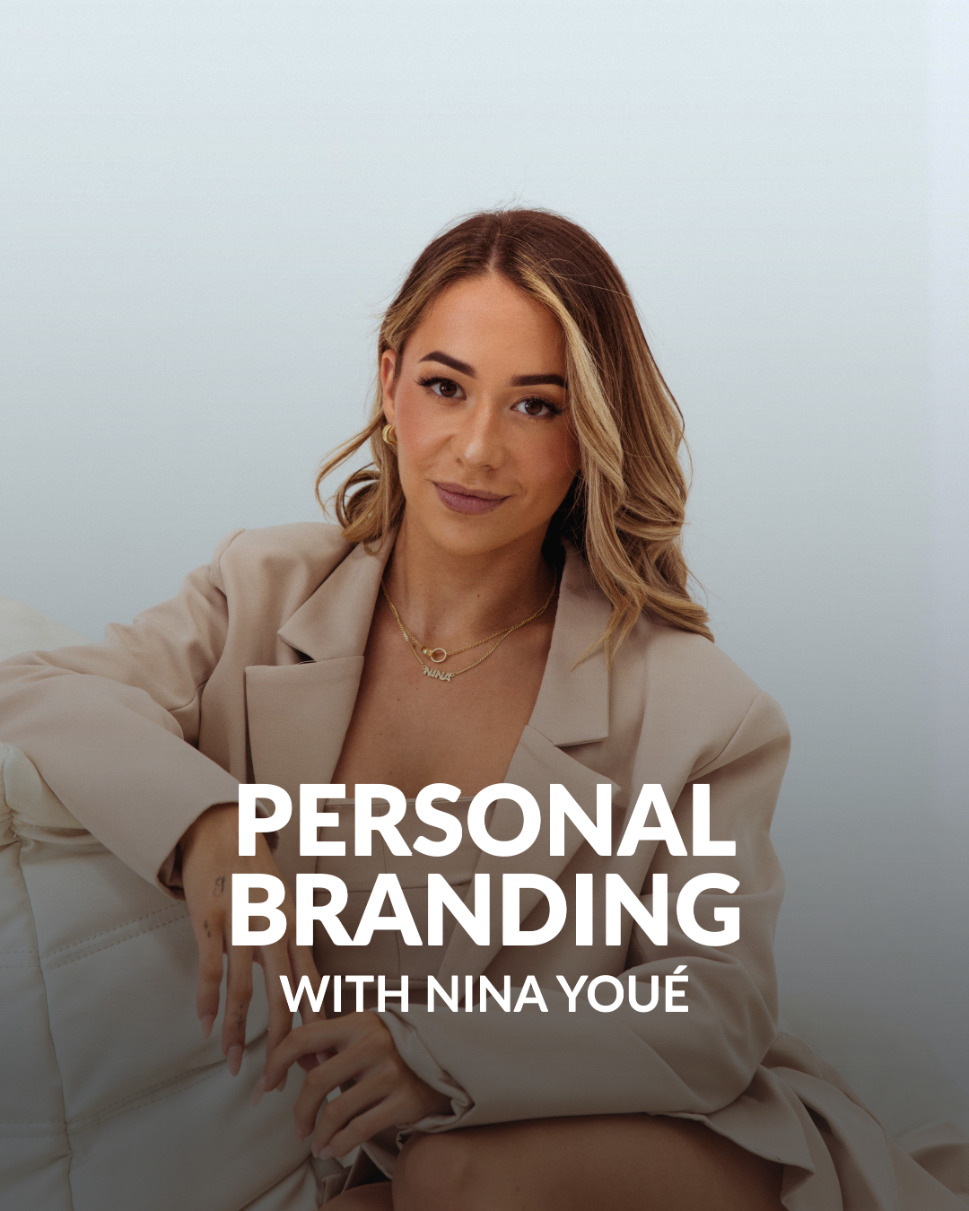 A confident woman with blonde hair wearing a beige blazer, sitting and looking at the camera with the text 'Personal Branding with Nina Youé' overlaid.
