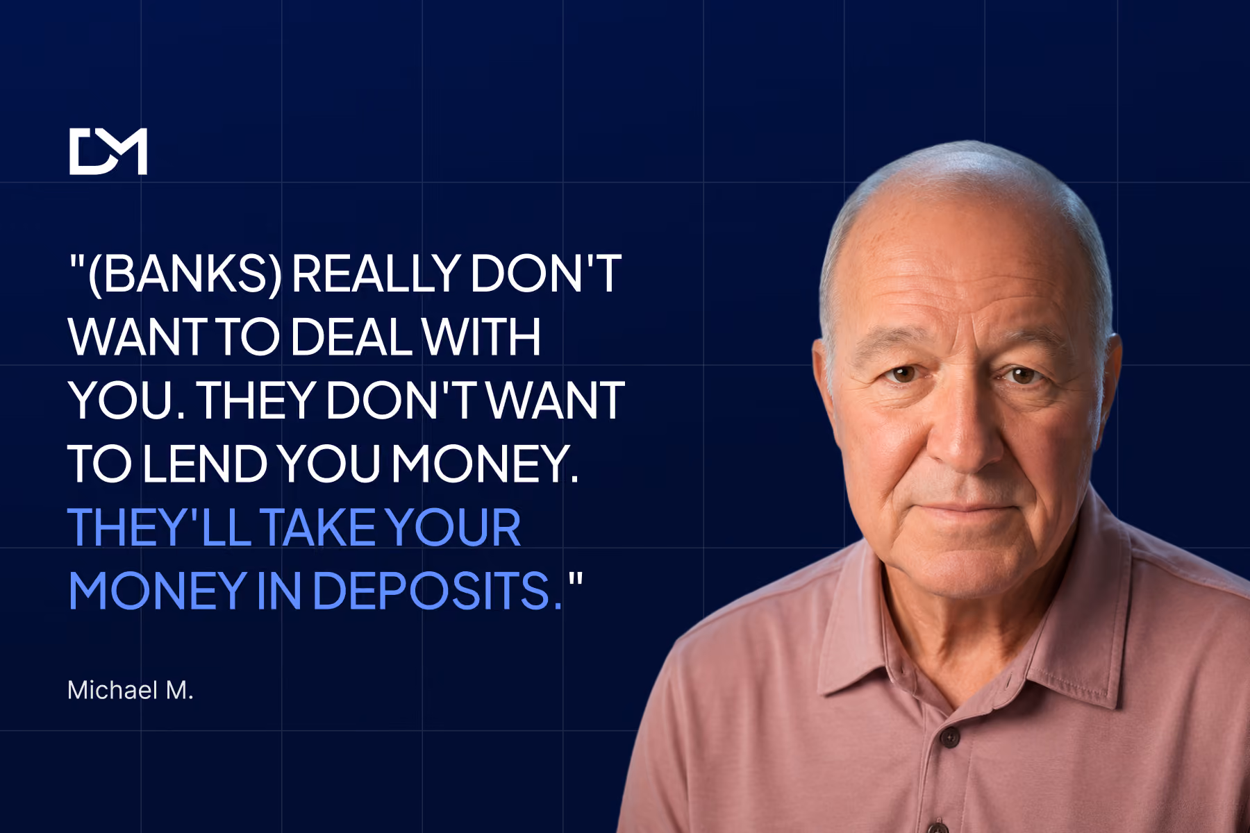 Thumbnail featuring the quote "(Banks) really don't want to deal with you. They don't want to lend you money. They'll take your money in deposits." alongside Michael M. wearing a pink polo shirt against a blue background with Decentralized Masters branding.