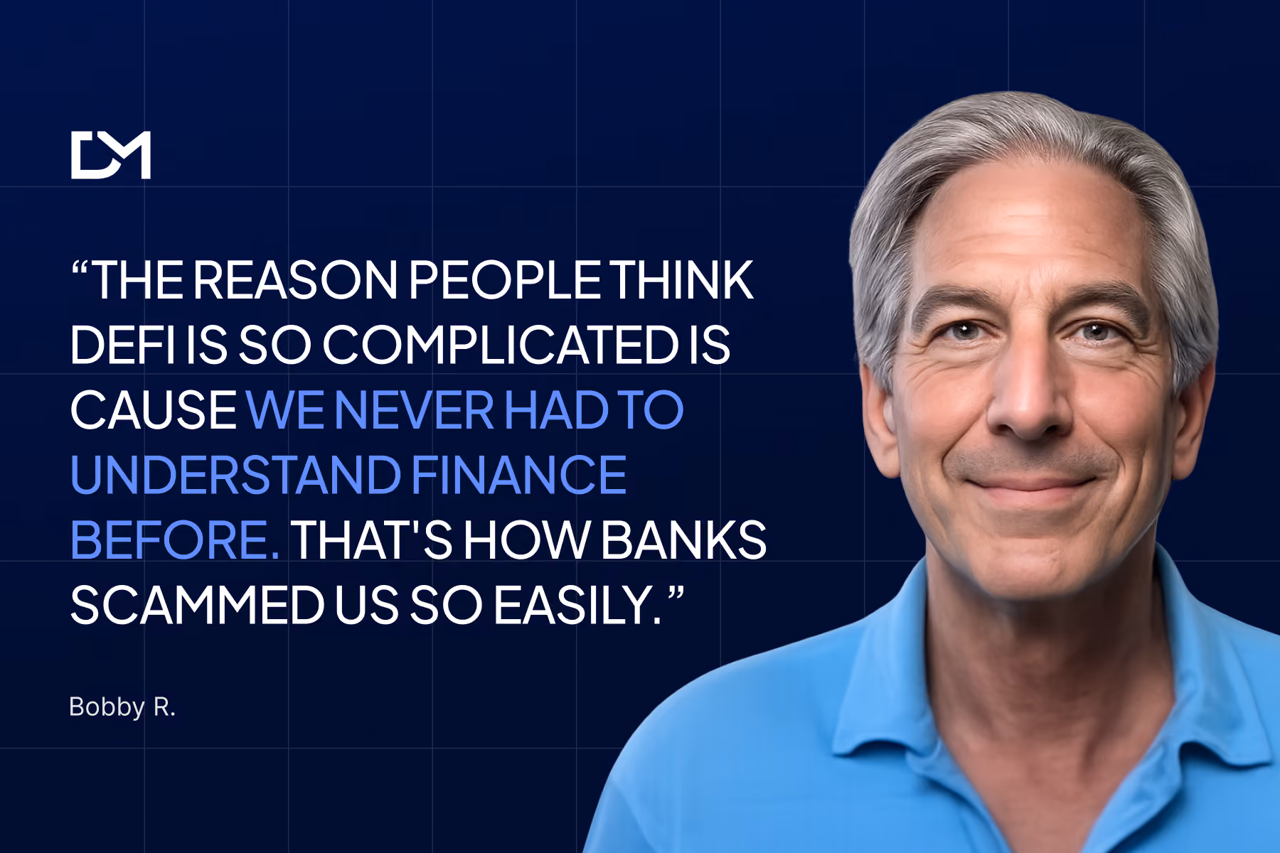 Bobby R., a middle-aged man with silver-gray hair wearing a light blue collared shirt, smiling at the camera against a blue digital background.