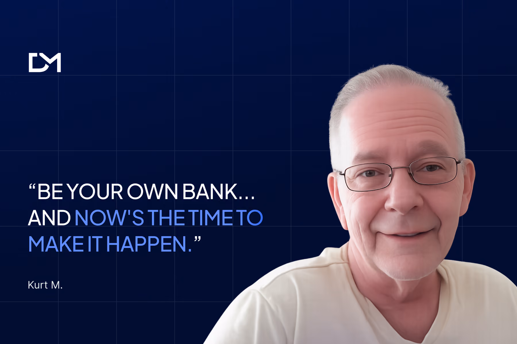 Kurt M., an older man with short gray hair and glasses, wearing a light-colored shirt and looking at the camera against a blue digital background.