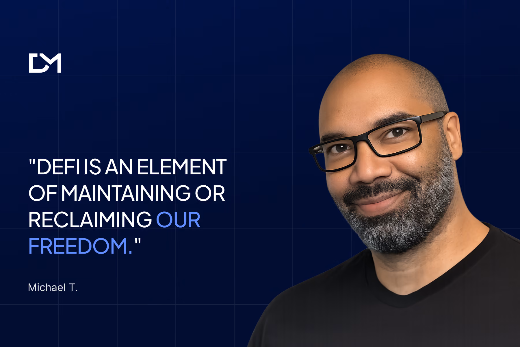 Thumbnail featuring the quote "DeFi is an element of maintaining or reclaiming our freedom." alongside a smiling bald man with glasses and a salt-and-pepper beard wearing a black T-shirt, against a blue background with Decentralized Masters branding.