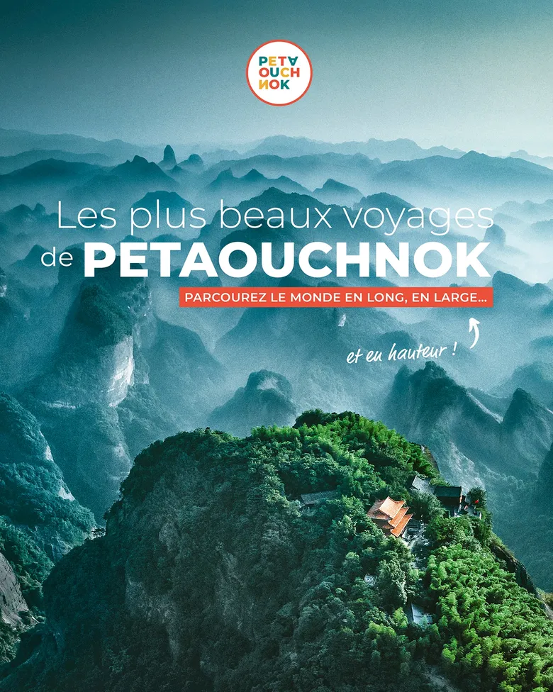 LES PLUS BEAUX VOYAGES DE PETAOUCHNOK