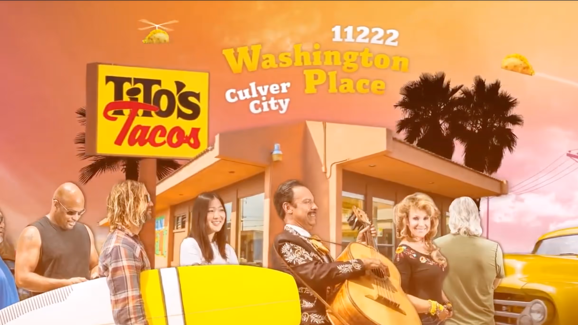 Tito's Tacos restaurant at 11222 Washington Place, Culver City, with diverse group of smiling people outside, including a man playing guitar and a person with a surfboard.
