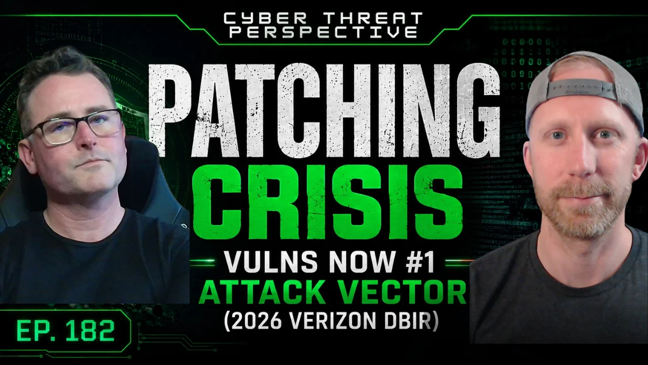 Episode 182: Patching Crisis — Vulns Now #1 Attack Vector (2026 Verizon DBIR)