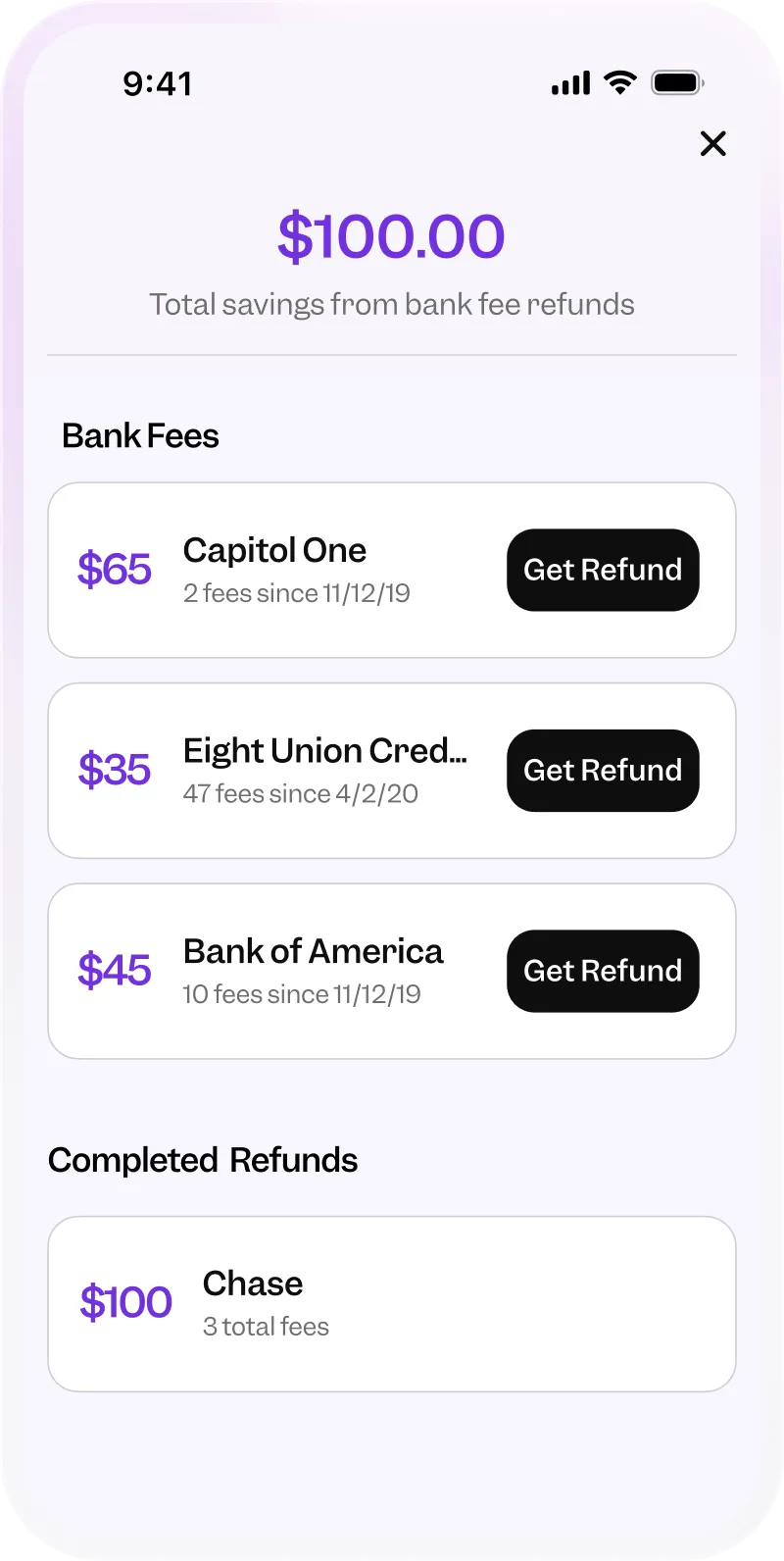 App screen showing $100 total savings from bank fee refunds and list of fees for Capitol One, Eight Union, Bank of America.