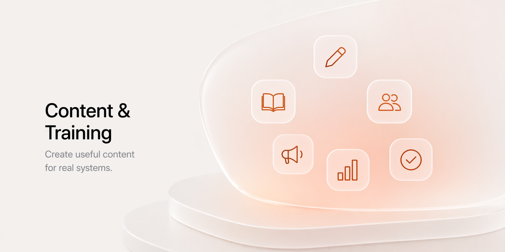 Content & Training: Create Useful Content for Real Systems
