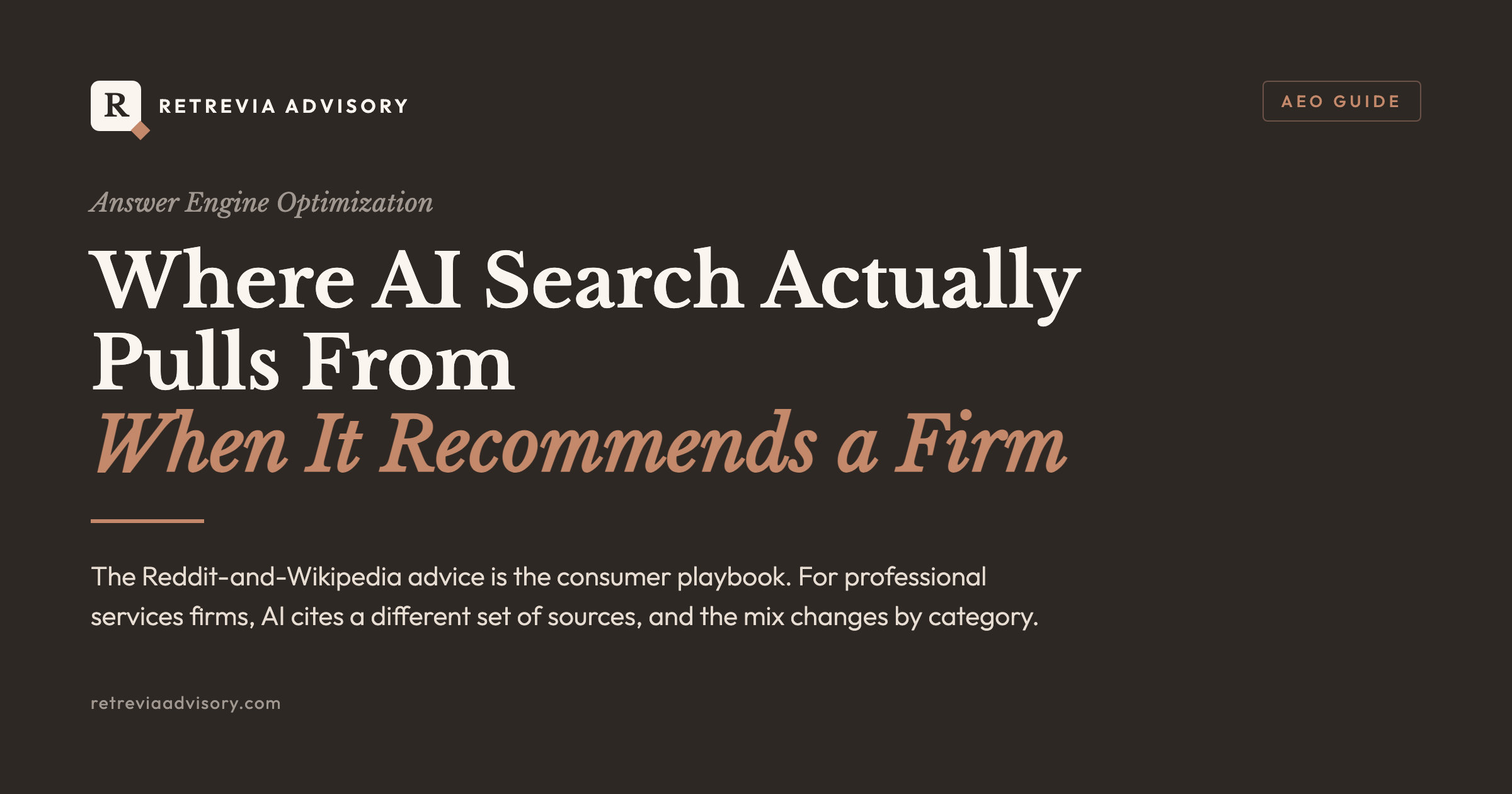 Retrevia Advisory guide showing where AI search pulls sources from when recommending professional services firms: own website, directories, trade publications, and LinkedIn.