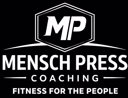 Mensch Press Coaching — Fitness For The People