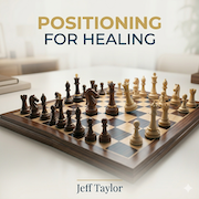 Positioning for Healing