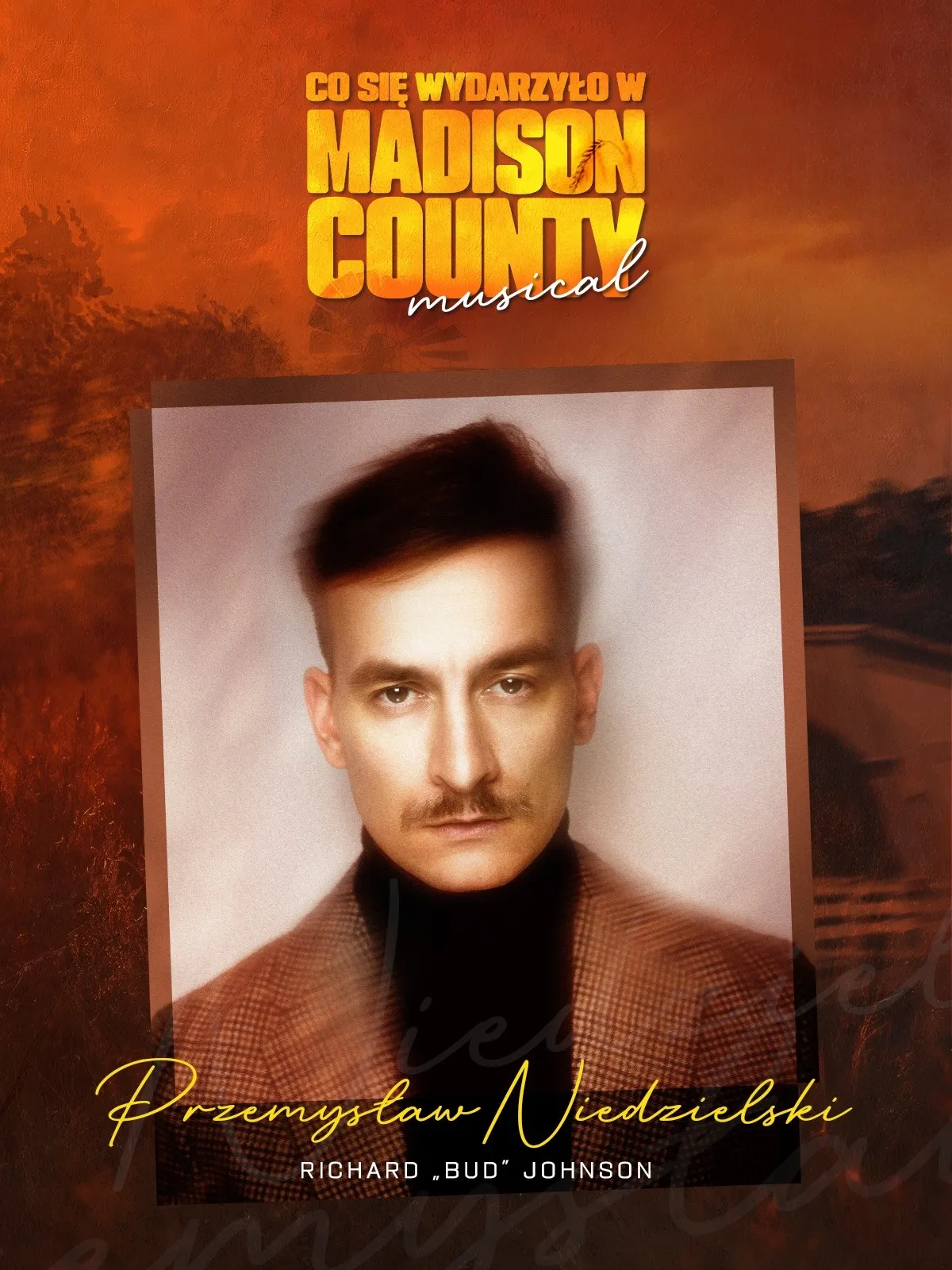 Przemysław Niedzielski – obsada musicalu „Co się wydarzyło w Madison County”