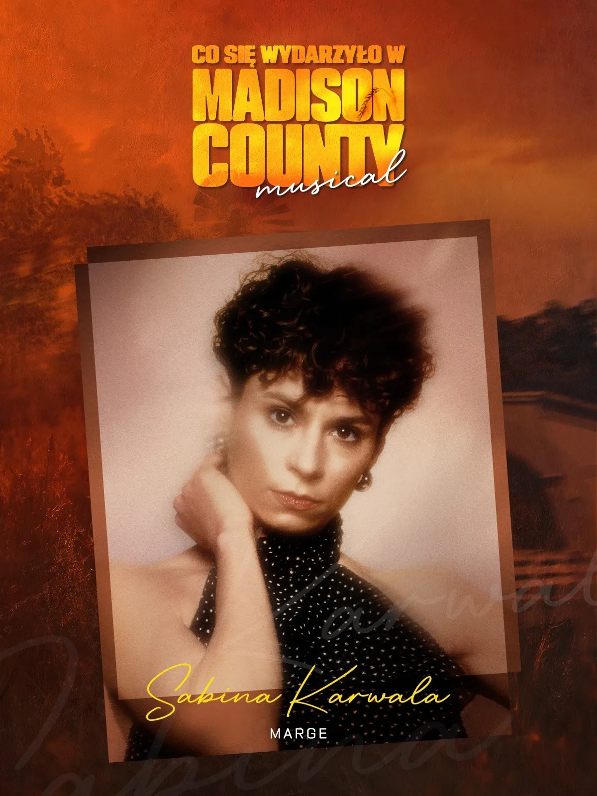 Sabina Karwala – obsada musicalu „Co się wydarzyło w Madison County”