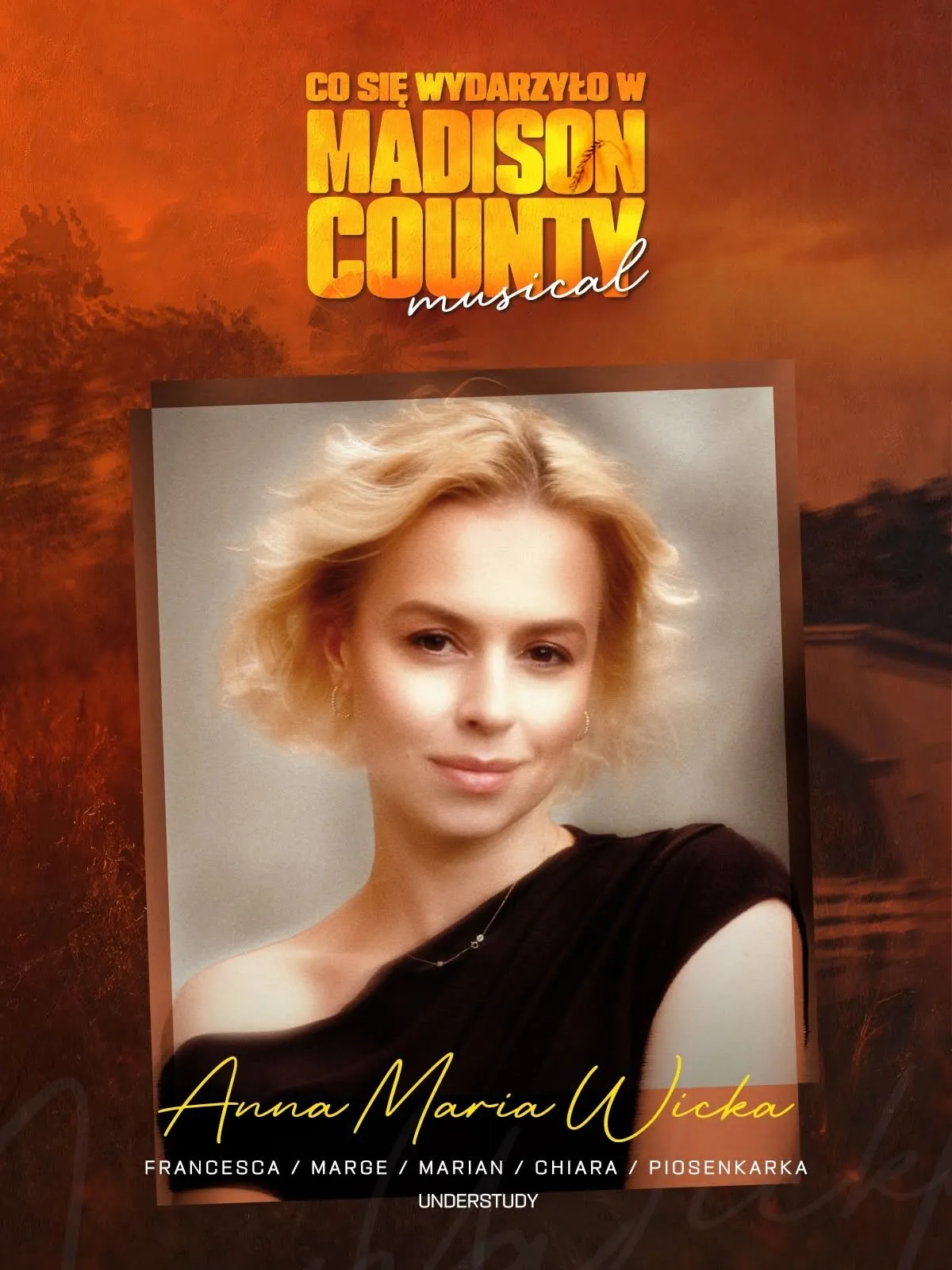Anna Maria-Wicka – obsada musicalu „Co się wydarzyło w Madison County”