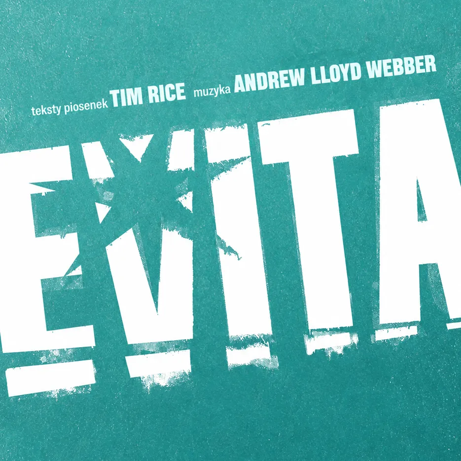 Plakat musicalu „Evita” – muzyka Andrew Lloyd Webber, teksty Tim Rice