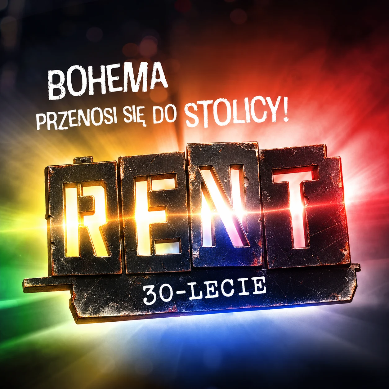 Plakat musicalu „RENT” – 30-lecie, Bohema przenosi się do stolicy