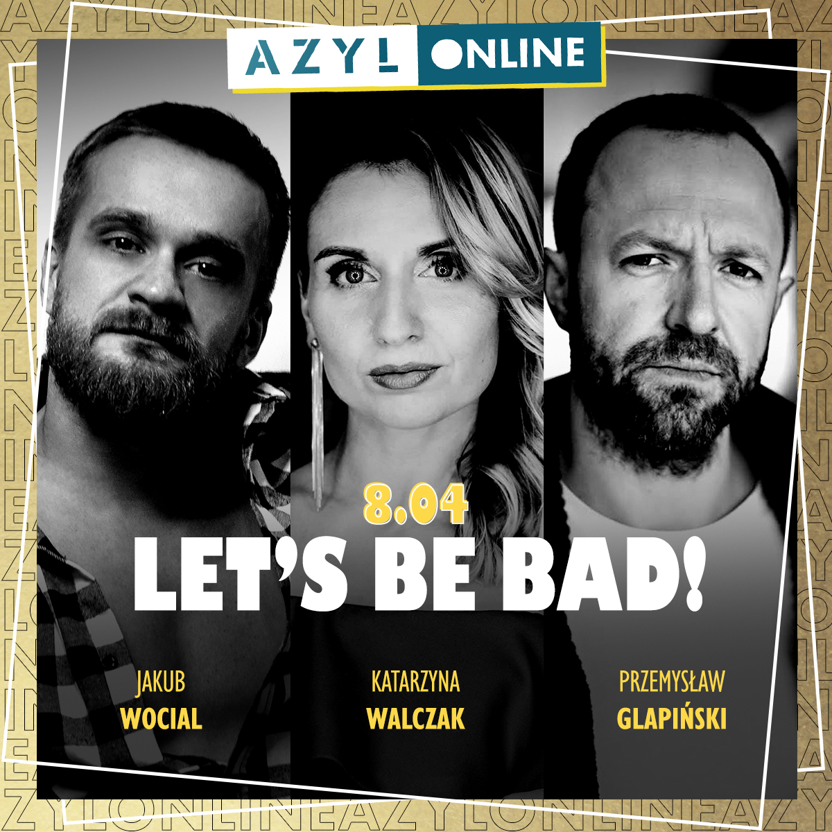 Let's be bad! (online): Katarzyna Walczak, Przemysław Głapiński & Wocial