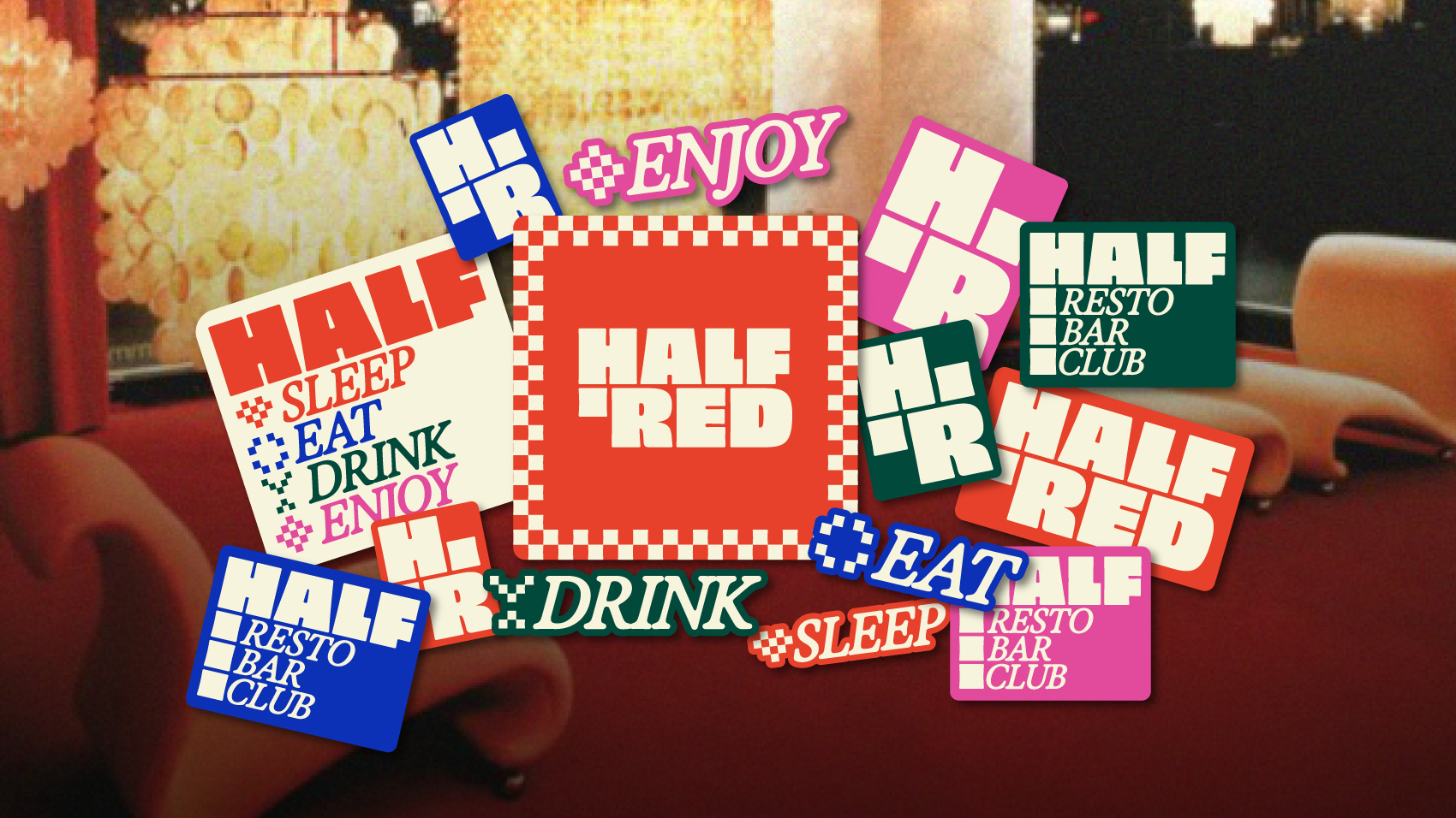 Collage of colorful stickers with the text Half Red, H.R., and phrases like Sleep, Eat, Drink, Enjoy, Resto Bar Club on a blurred indoor background.