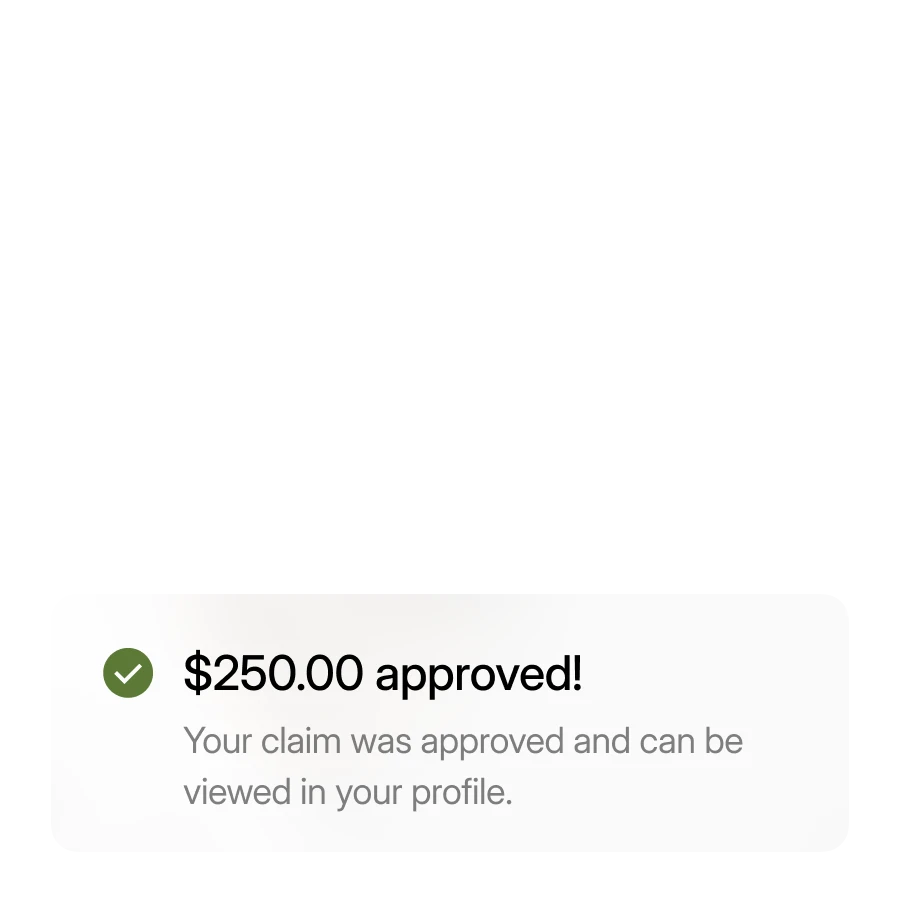 Notification showing $250.00 claim approved with checkmark and message to view in profile.