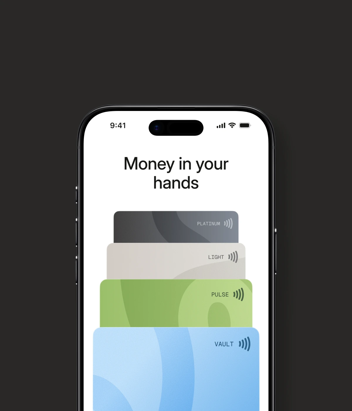 Smartphone displaying 'Money in your hands' with four stacked cards labeled Platinum, Light, Pulse, and Vault.