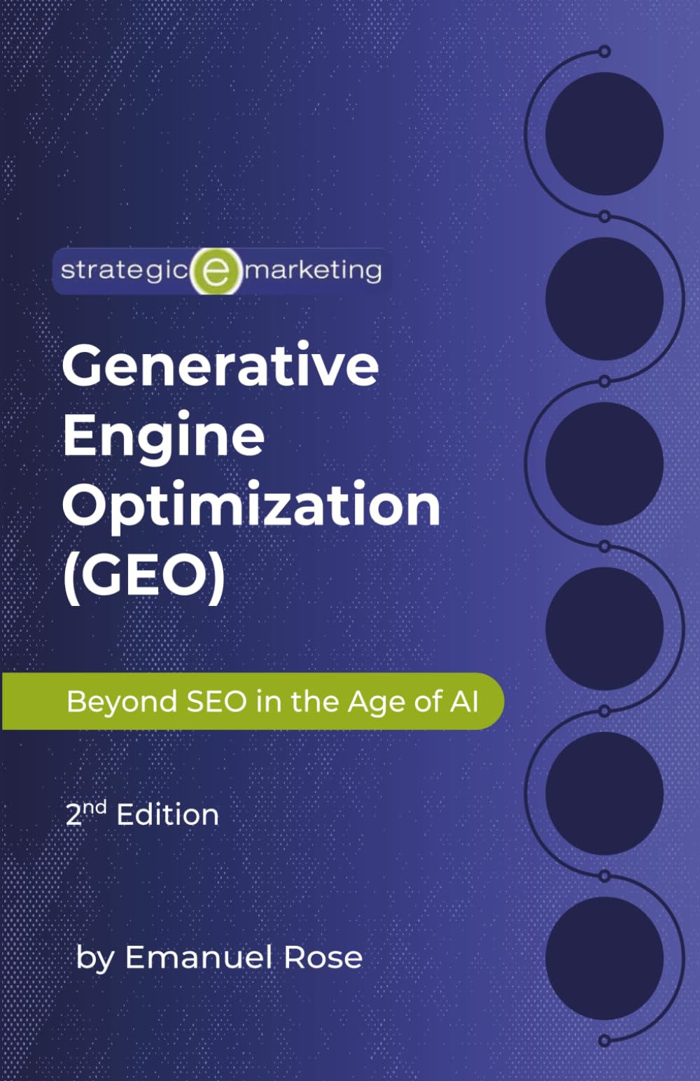Generative Engine Optimization Beyond SEO in the Age of AI by Emanuel Rose