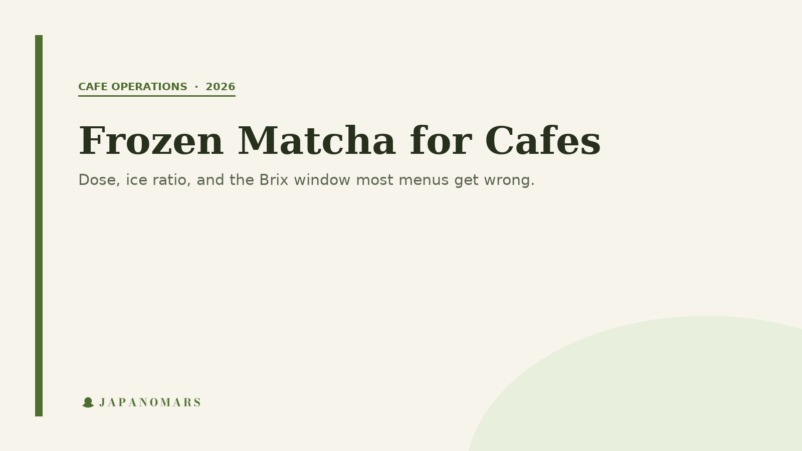 Frozen Matcha for Cafes: dose, ice ratio, and the Brix window most menus get wrong.